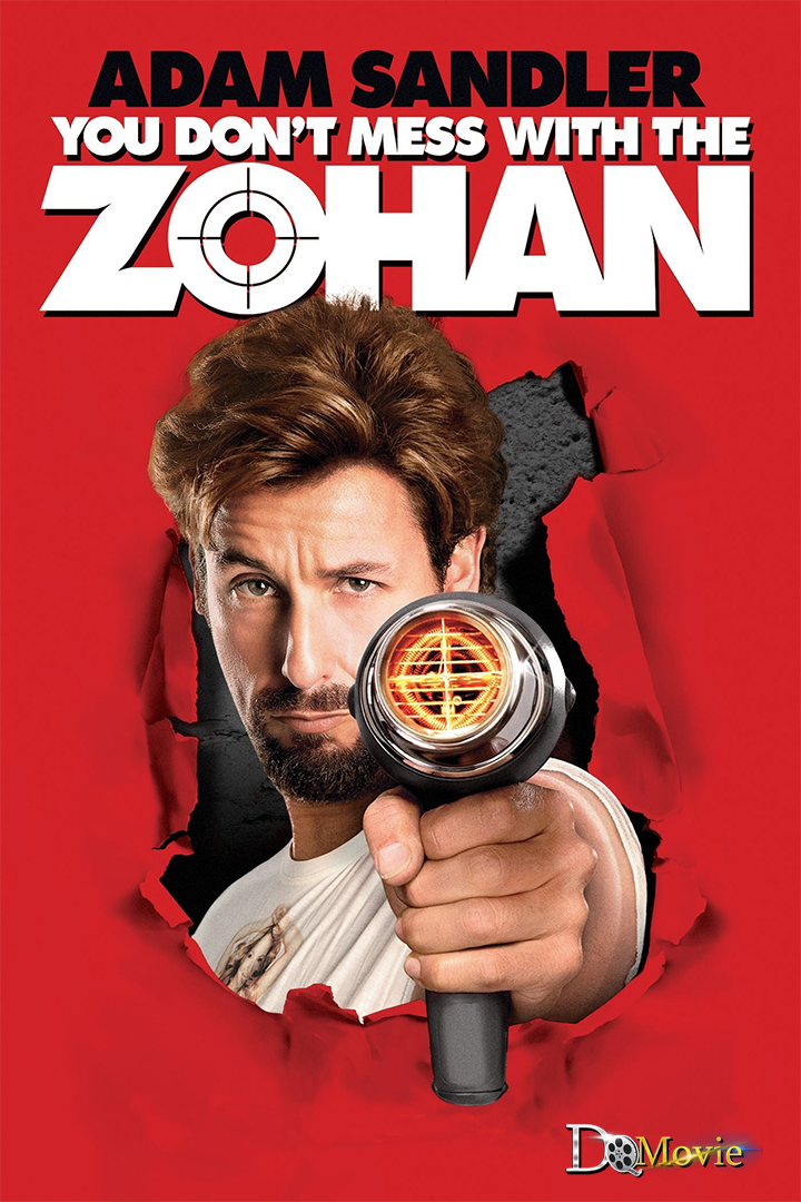 You Don’t Mess with the Zohan (2008)